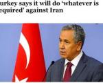 ترکیه: برای مقابله با ایران، هر کاری می‌کنیم